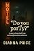 Do you parTy?: A true story...