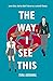The Way I See This by Isha Agrawal The Way I See This by Isha Agrawal