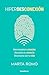 Hiperdesconexión: Reconquista tu atención · Recupera tu memoria · Reconecta con tu vida (Spanish Edition)