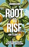 Root-to-Rise: How...