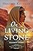 On Living Stone (Women of the Way) by Heather Kaufman On Living Stone (Women of the Way) by Heather Kaufman