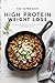 The Super Easy High Protein Weight Loss Cookbook: 30 Simple Recipes to Support Your Wellness Goals (High Protein Weight Loss Recipes Book 1)