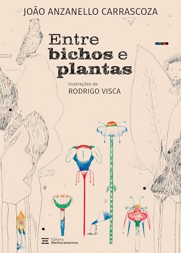 Entre bichos e plantas: e outras histórias de natureza (Portuguese Edition)