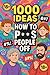 1000 Ideas: How To P**s Peo...