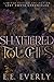 Shattered Touches by E.E. Everly Shattered Touches by E.E. Everly