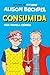 Consumida by Alison Bechdel