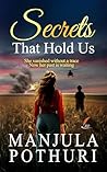 Secrets That Hold Us by Manjula Pothuri
