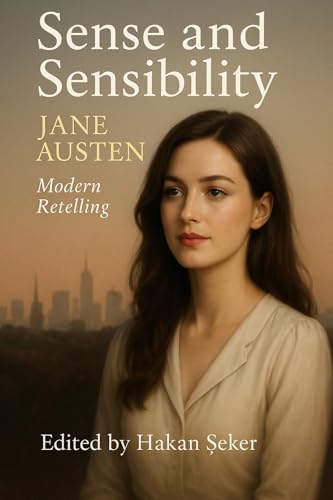 Sense and Sensibility: Modern Retelling (Kindle Edition)