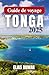 Guide de voyage Tonga 2025:...