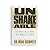 Unshakeable: Building a Life of Virtue in a World of Chaos