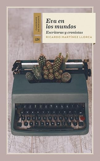 Eva en los mundos. Escritoras y cronistas