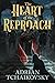 The Heart of the Reproach