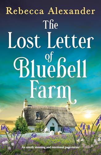 The Hidden Letter at Bluebell Farm: An utterly stunning and emotional page-turner (Wildflower Secrets Book 3)