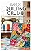 GUIDE DE QUILTING CRUMB by Emily Thompson Edison
