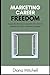 Marketing Career Freedom by Diana Mitchell