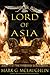 Lord of Asia by Mark G. McLaughlin
