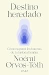Destino heredado: Cómo superar los traumas de tu historia familiar (Autoconocimiento) (Spanish Edition) Destino heredado: Cómo superar los traumas de tu historia familiar (Autoconocimiento) (Spanish Edition)