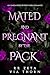 Mated and Pregnant by the Pack by R.R. Zeta