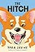 The Hitch by Sara Levine The Hitch by Sara Levine