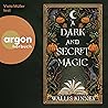 A Dark and Secret Magic by Wallis Kinney