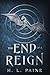 The End of a Reign (Under N...
