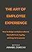 The Art of Employee Experie...