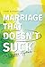 Marriage That Doesn't Suck by Larry Pons