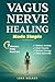 Vagus Nerve Healing Made Si...