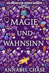 Magie und Wahnsinn (Die Hexen von Starry Hollow 6) by Annabel Chase