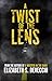 A Twist of the Lens by Wicked House Publishing