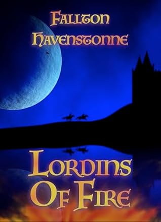 Lordins of Fire by Fallton Havenstonne