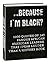 …Because I'm Black? by QuoteSphere