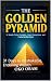 The Golden Pyramid: 31 Weal...