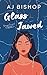 Glass Jawed by AJ Bishop