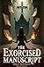 The Exorcised Manuscript: A...