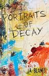 Portraits of Decay