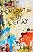 Portraits of Decay by J.R.  Blanes