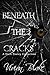 Beneath The Cracks