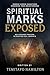 Spiritual Marks Exposed: De...