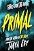 PRIMAL by Tanya Eby