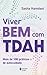 Viver bem com TDAH: Mais de...