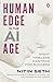 Human Edge in the AI Age: E...