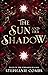 The Sun and Her Shadow by Stephanie Combs