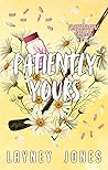 Patiently Yours by Layney Jones