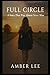 Full Circle: A Story That W...