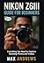 Nikon Z6III Guide For Beginners by Max Andrews