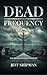 Dead Frequency: The Silence...