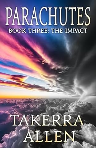 Parachutes Book Three: The Impact
