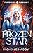 Frozen Star by Michelle Madow Frozen Star by Michelle Madow