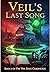 Veil's Last Song (The Veil ...